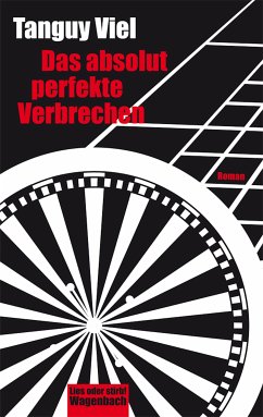 Das absolut perfekte Verbrechen (eBook, ePUB) - Viel, Tanguy