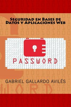 Seguridad en Bases de Datos y Aplicaciones Web (eBook, ePUB) - Avilés, Gabriel Gallardo
