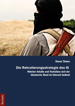 Die Rekrutierungsstrategie des IS (eBook, ePUB) - Theine, Simon