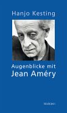 Augenblicke mit Jean Améry (eBook, ePUB)