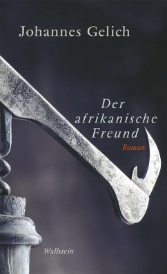 Der afrikanische Freund (eBook, ePUB) - Gelich, Johannes