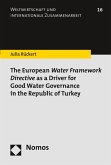 The European Water Framework Directive as a Driver for Good Water Governance in the Republic of Turkey (eBook, PDF)