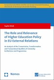 The Role and Relevance of Higher Education Policy in EU External Relations (eBook, PDF)