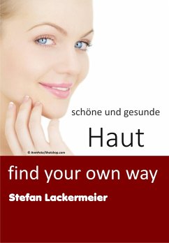 schöne und gesunde Haut (eBook, ePUB) - Lackermeier, Stefan