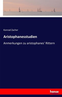 Aristophanesstudien - Zacher, Konrad