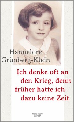 Ich denke oft an den Krieg, denn früher hatte ich dazu keine Zeit (eBook, ePUB) - Grünberg-Klein, Hannelore