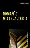 Roman's Mittelalter 1 (eBook, ePUB)