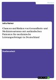 Chancen und Risiken von Gesundheits- und Medizintourismus mit ausländischen Patienten für medizinische Leistungserbringer in Deutschland (eBook, PDF)