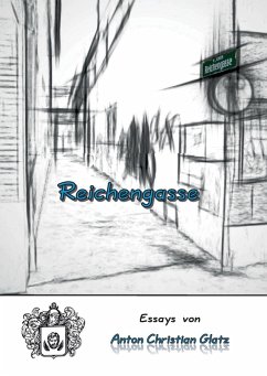 Reichengasse (eBook, ePUB) - Glatz, Anton Christian
