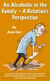 An Alcoholic in the Family - A Relative's Perspective (eBook, ePUB)