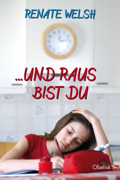 ... und raus bist du (eBook, ePUB) - Welsh, Renate