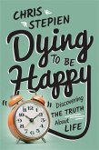 Dying to Be Happy (eBook, ePUB)