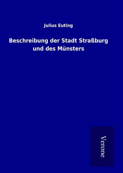 Beschreibung der Stadt Straßburg und des Münsters