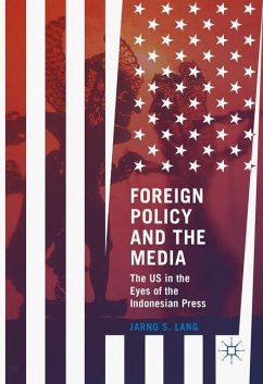 Foreign Policy and the Media - Lang, Jarno S.