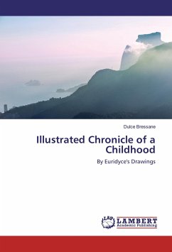 Illustrated Chronicle of a Childhood - Bressane, Dulce