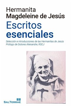 Escritos esenciales - Magdeleine de Jésus, Petit Soeur