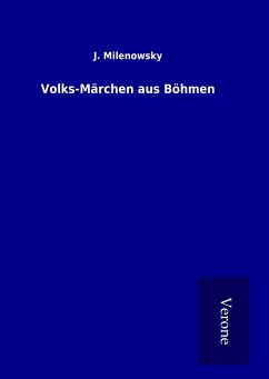 Volks-Märchen aus Böhmen - Milenowsky, J.