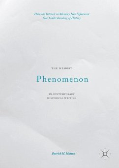 The Memory Phenomenon in Contemporary Historical Writing - Hutton, Patrick H.