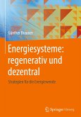Energiesysteme: regenerativ und dezentral