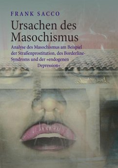 Ursachen des Masochismus - Sacco, Frank