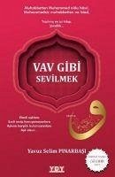 Vav Gibi Sevilmek - Selim Pinarbasi, Yavuz