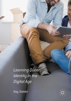 Learning Queer Identity in the Digital Age - Siebler, Kay