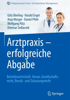 Arztpraxis - erfolgreiche Abgabe - Bierling, Götz;Engel, Harald;Mezger, Anja