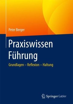 Praxiswissen Führung - Berger, Peter