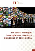 Les courts métrages francophones: ressource didactique en cours de FLE