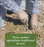 Terra i pedra : agricultura tradicional de secà Terra i pedra : agricultura tradicional de secà