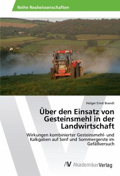 Über den Einsatz von Gesteinsmehl in der Landwirtschaft - Brandt, Holger Ernst