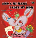 Amo a mi mamá I Love My Mom