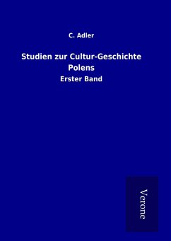 Studien zur Cultur-Geschichte Polens - Adler, C.