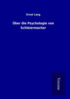 Über die Psychologie von Schleiermacher - Lang, Ernst