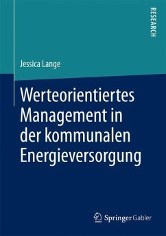 Werteorientiertes Management in der kommunalen Energieversorgung - Lange, Jessica
