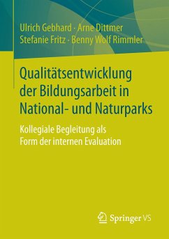 Qualitätsentwicklung der Bildungsarbeit in National- und Naturparks - Gebhard, Ulrich;Dittmer, Arne;Fritz, Stefanie