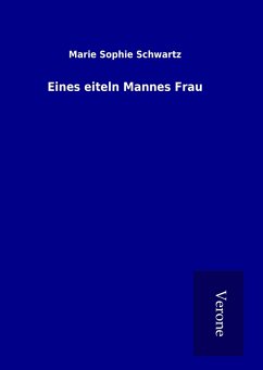 Eines eiteln Mannes Frau