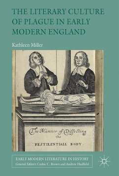 The Literary Culture of Plague in Early Modern England - Miller, Kathleen