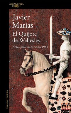 El Quijote de Wellesley / Wellesley?s Quixote - Marías, Javier