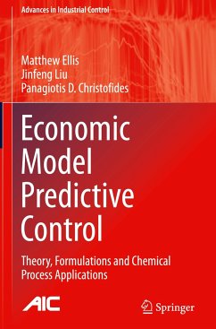 Economic Model Predictive Control - Ellis, Matthew;Liu, Jinfeng;Christofides, Panagiotis D.
