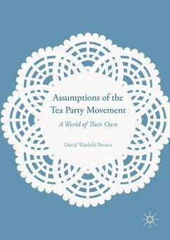Assumptions of the Tea Party Movement - Brown, David Warfield