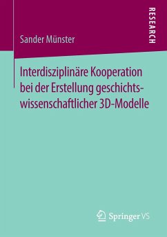 Interdisziplinäre Kooperation bei der Erstellung geschichtswissenschaftlicher 3D-Modelle - Münster, Sander