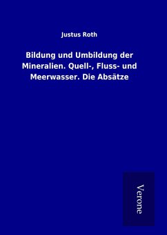 Cover Bildung und Umbildung der Mineralien. Quell-, Fluss- und Meerwasser. Die Absätze