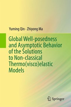 Global Well-posedness and Asymptotic Behavior of the Solutions to Non-classical Thermo(visco)elastic Models - Qin, Yuming;Ma, Zhiyong