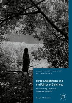 Screen Adaptations and the Politics of Childhood - McCallum, Robyn