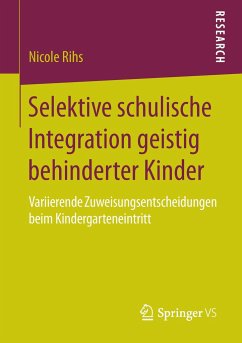 Selektive schulische Integration geistig behinderter Kinder - Rihs, Nicole