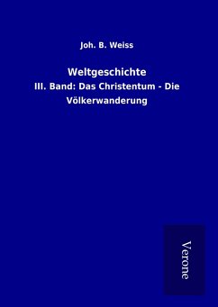 Weltgeschichte - Weiss, Joh. B.