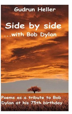 Side by side with Bob Dylan - Heller, Gudrun
