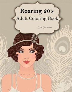 Roaring 20s: Adult Coloring Book - Shoeman, Evie