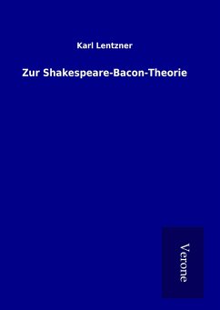 Zur Shakespeare-Bacon-Theorie - Lentzner, Karl